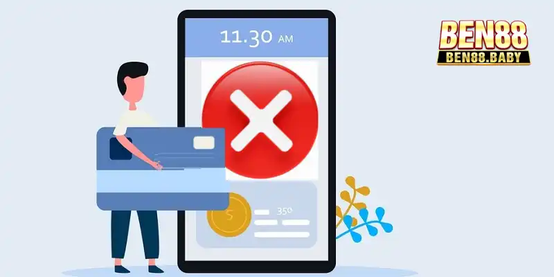 Rút Tiền Ben88: Hướng Dẫn Quy Trình Giao Dịch Trên Hệ Thống 4 Một vài lỗi phổ biến có thể xảy ra khi rút tiền